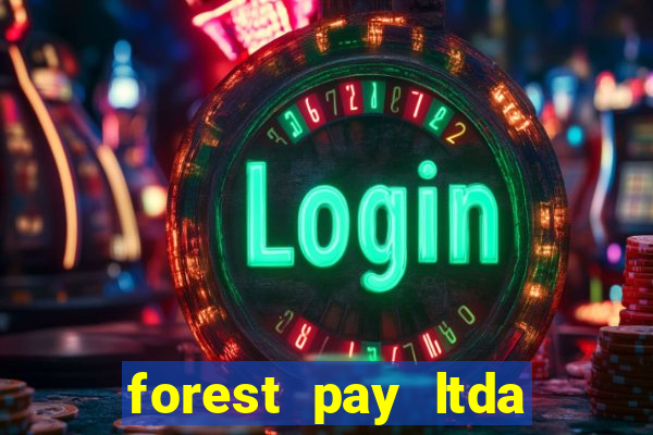 forest pay ltda plataforma de jogos